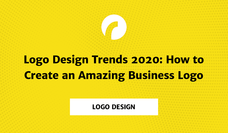 Logo-design-trends-2020-how-to-create-an-amazing-business-logo